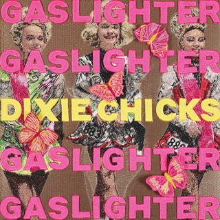 Gaslighter, Dixie Chicks - Stephen Wilson Studio